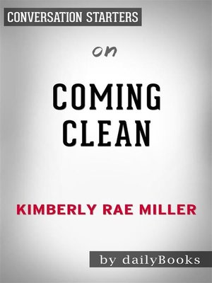 cover image of Coming Clean--by Kimberly Rae Miller | Conversation Starters